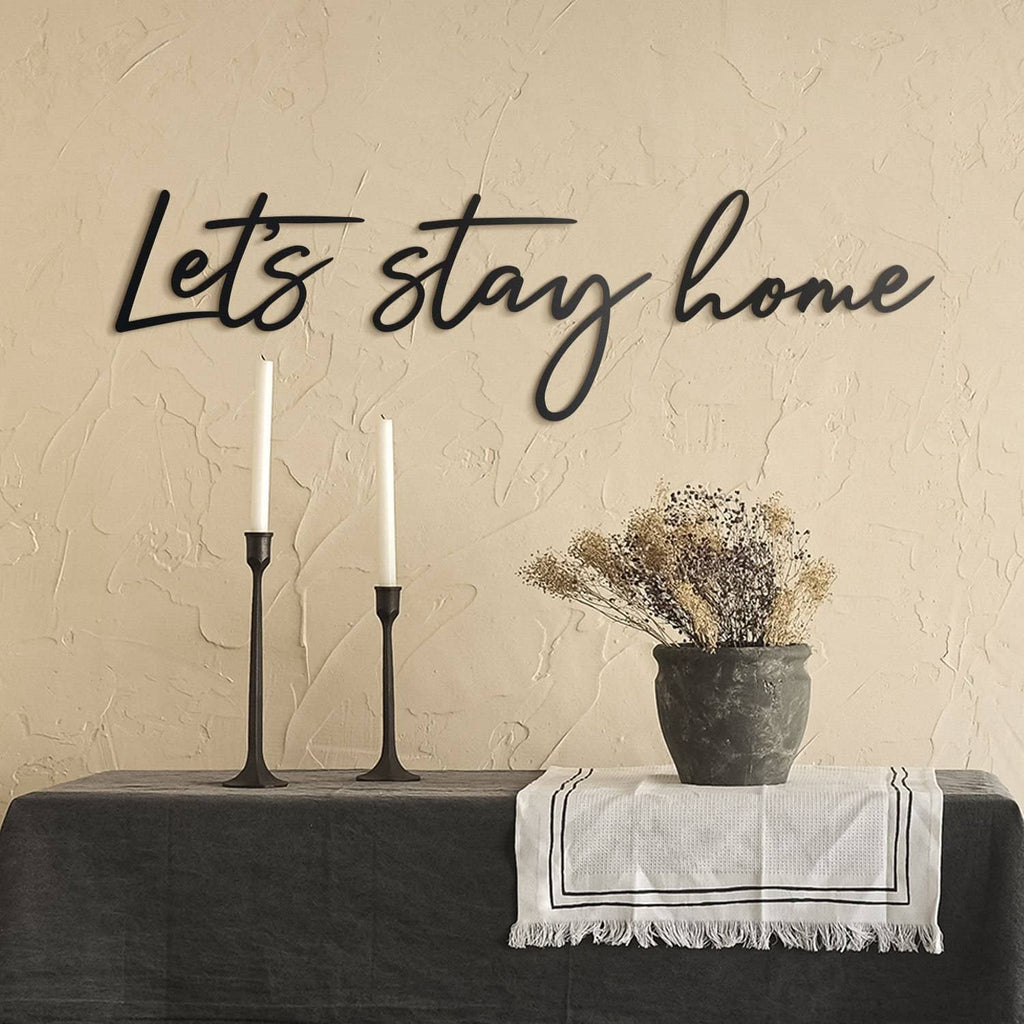 Let's Stay Home , family sign , home decor , housewarming gift - Metal Decor